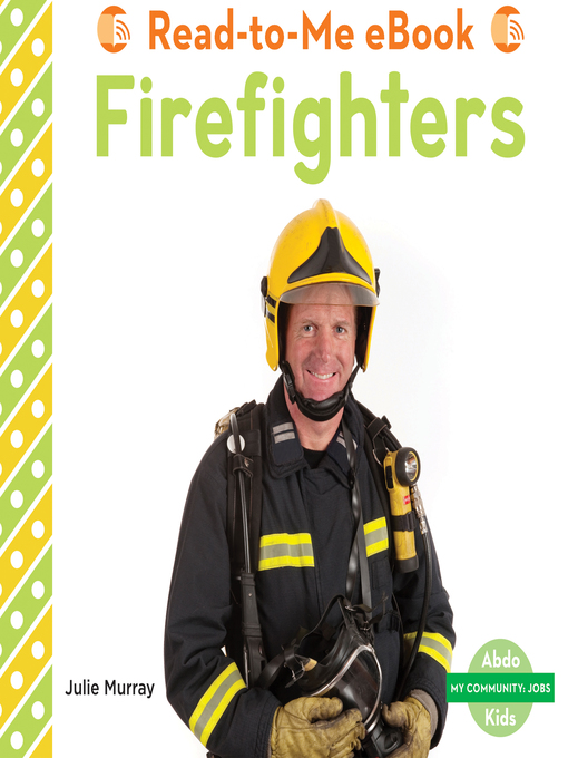 Title details for Firefighters by Julie Murray - Available